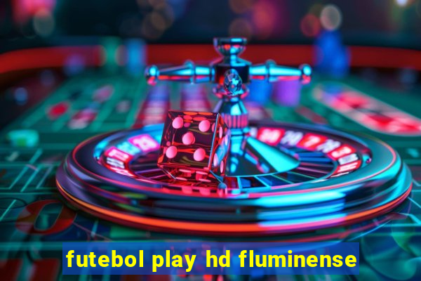 futebol play hd fluminense